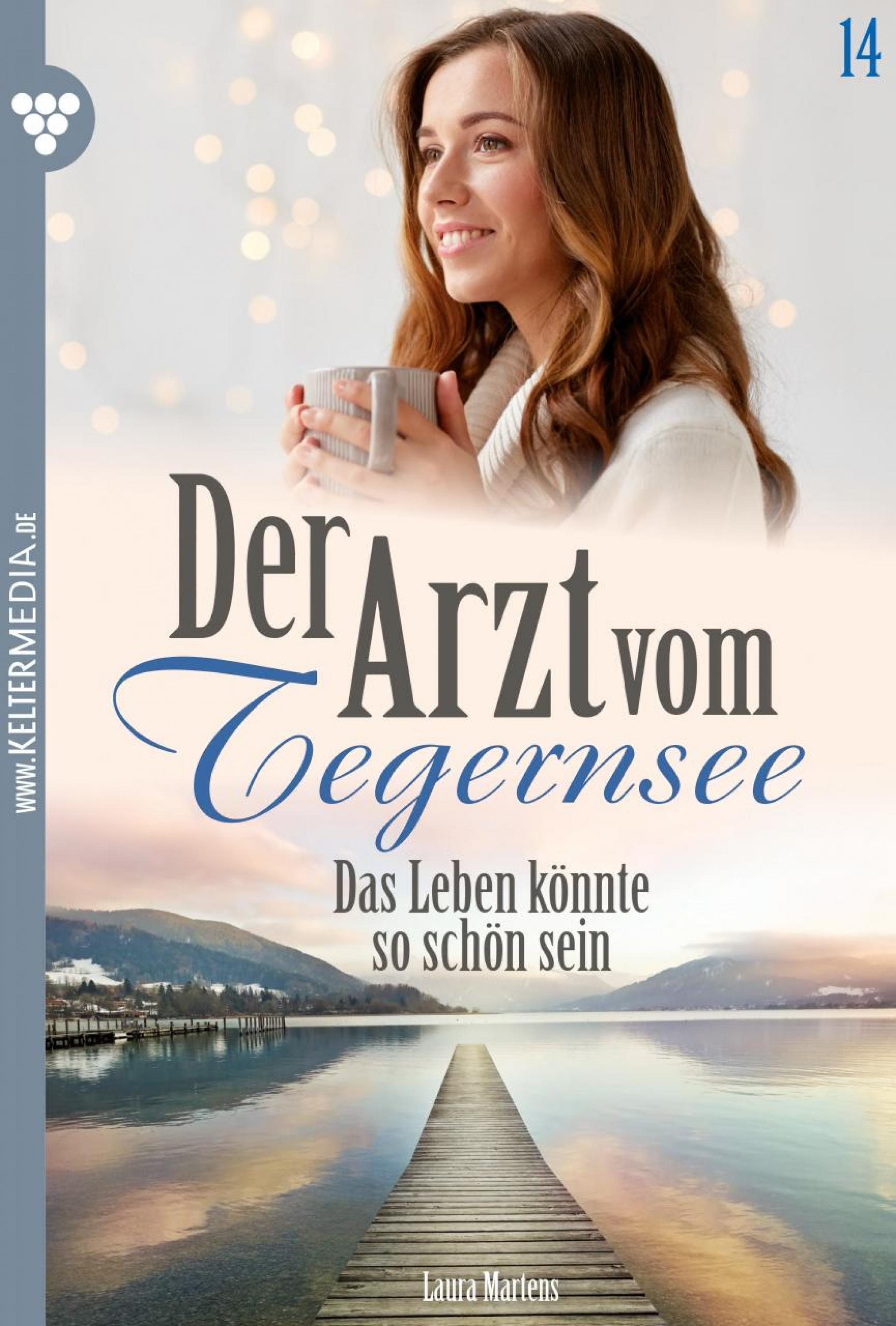 Der Arzt vom Tegernsee 14 – Arztroman