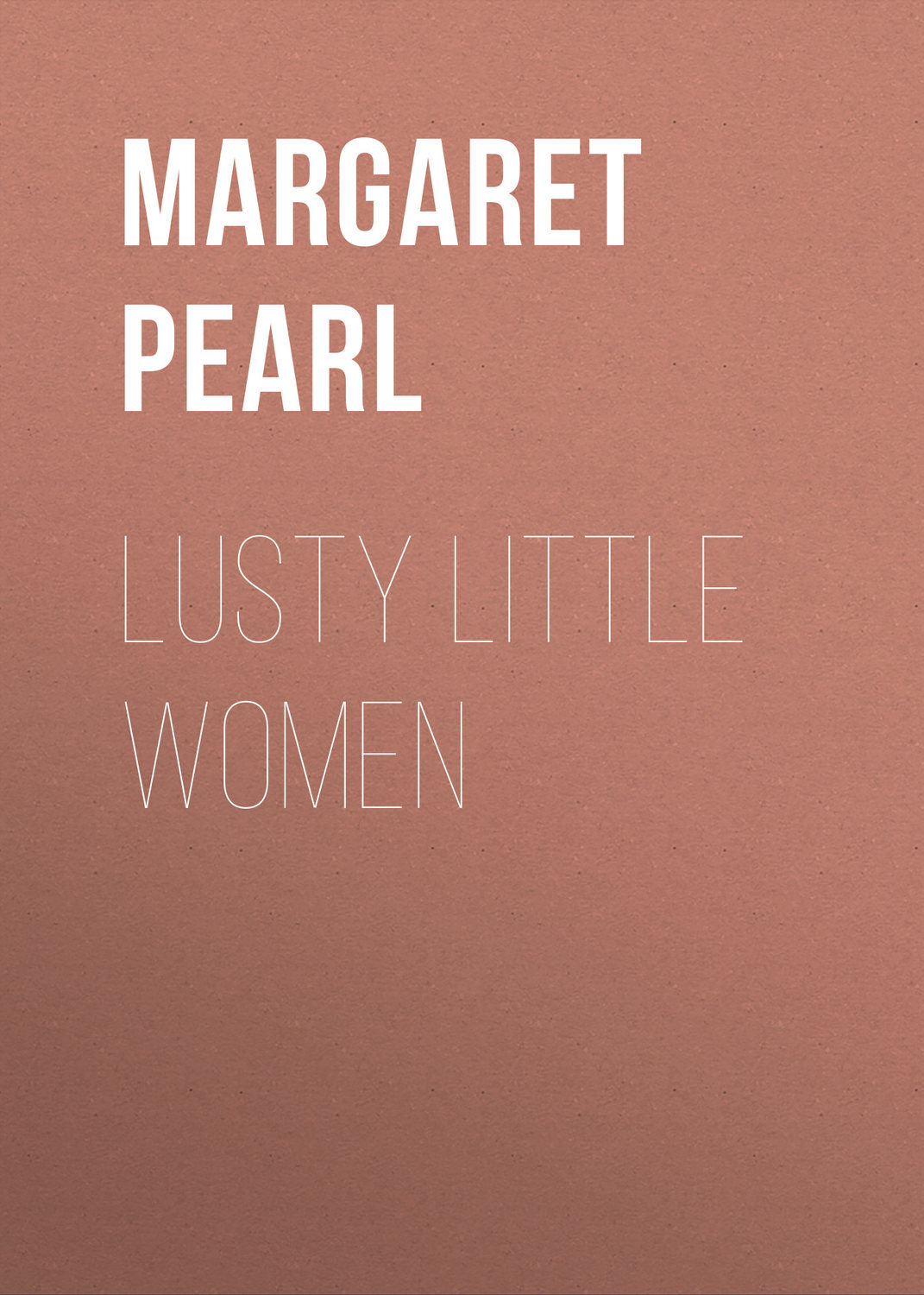 Margaret Pearl Lusty Little Women margaret mcdonagh brought together by baby