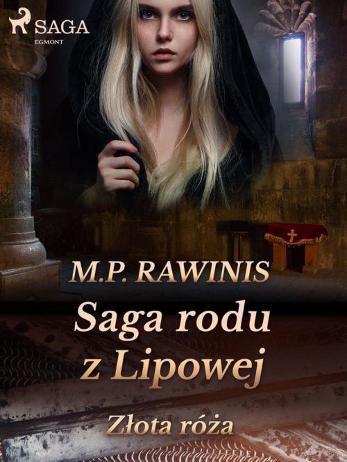 Saga rodu z Lipowej: Złota róża