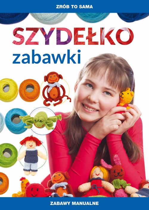 Szydelko. Zabawki