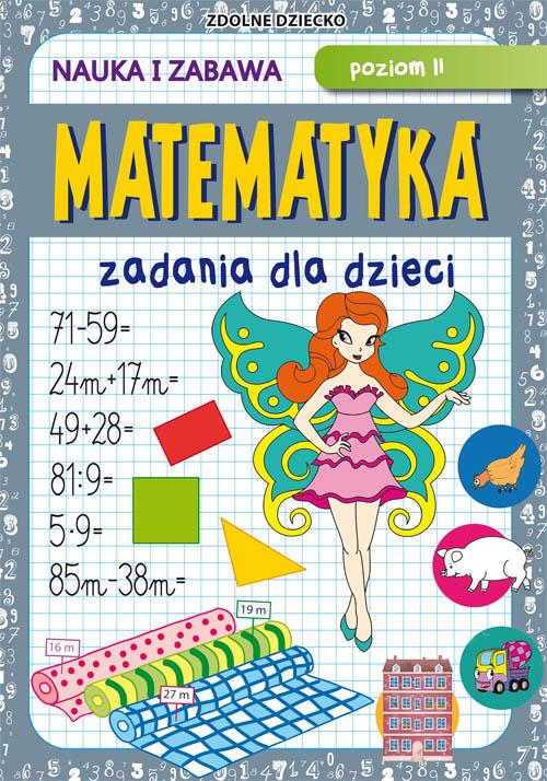 Matematyka Zadania dla dzieci Poziom II