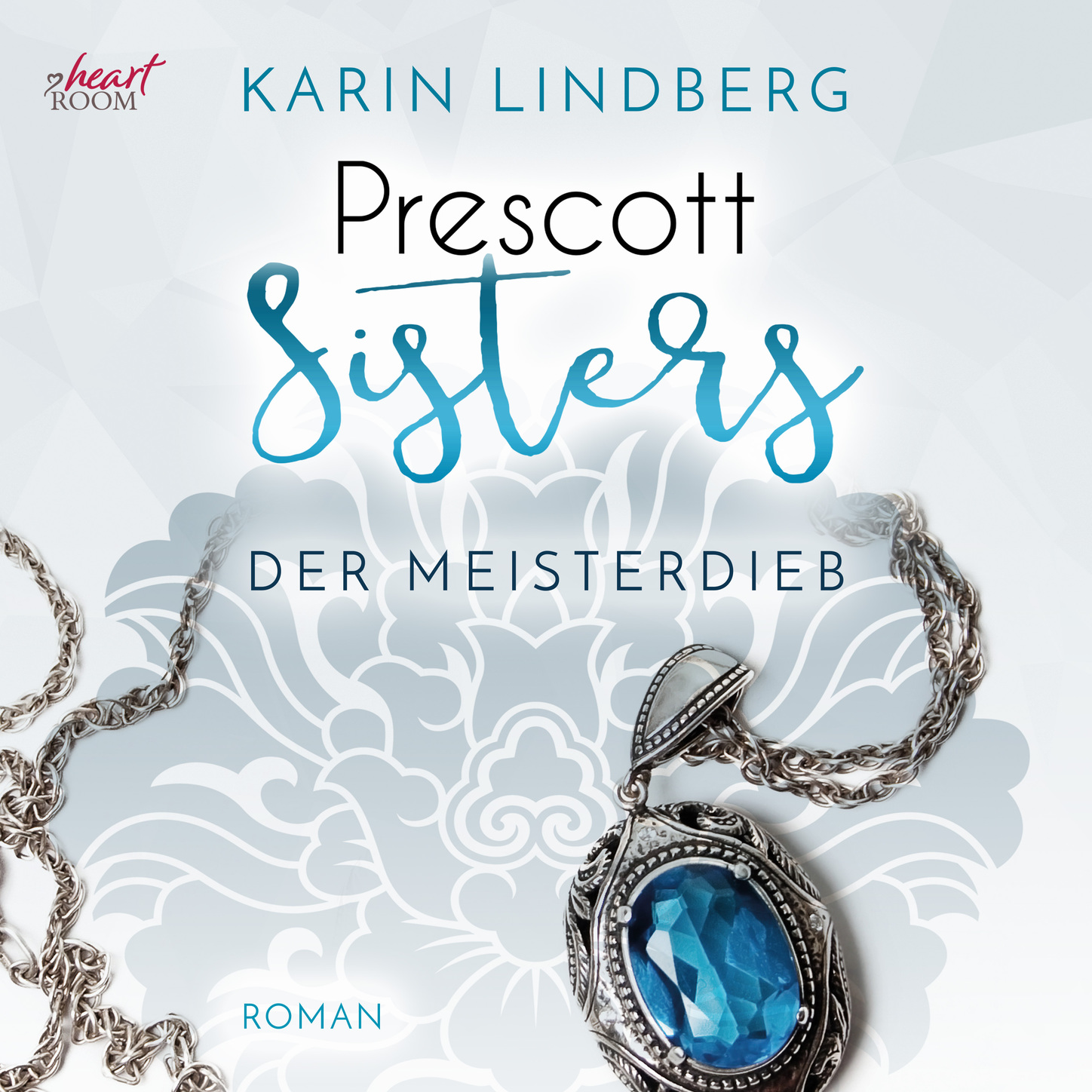 

Prescott Sisters, 3: Der Meisterdieb (unabridged)