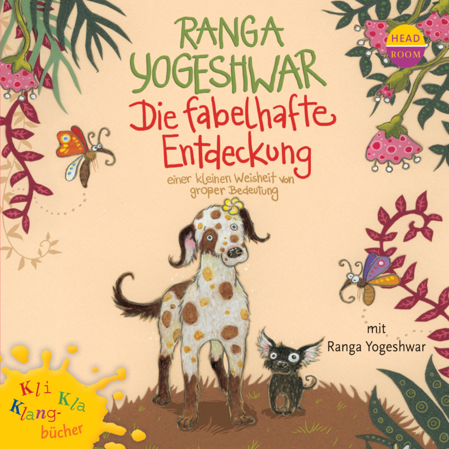 

Die fabelhafte Entdeckung einer kleinen Weisheit von großer Bedeutung - Kli-Kla-Klangbücher