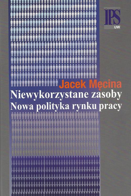 Niewykorzystane zasoby Nowa polityka rynku pracy