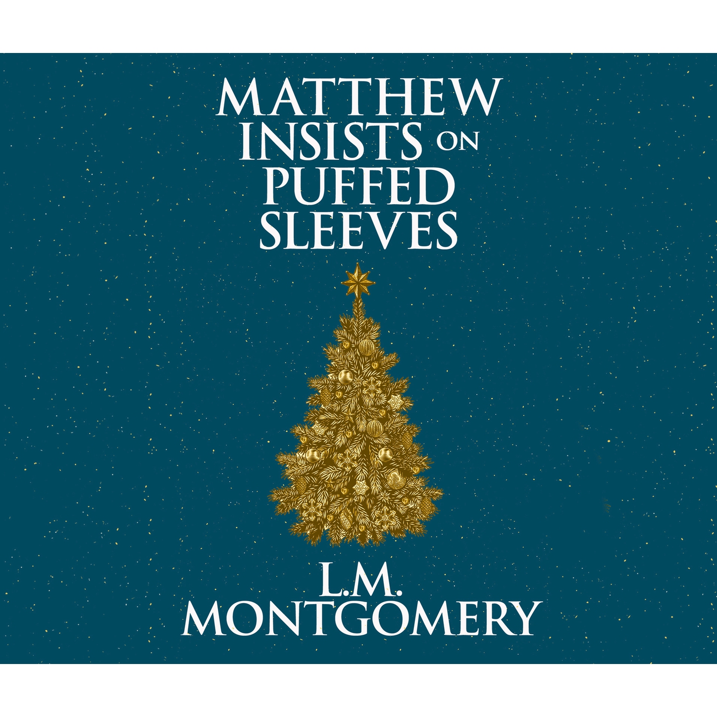 Matthew Insists on Puffed Sleeves (Unabridged)