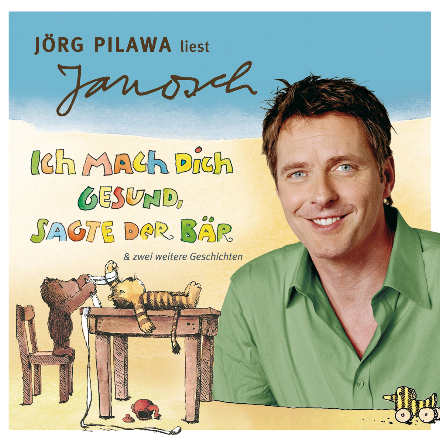 Väter sprechen Janosch, Folge 6: Jörg Pilawa liest Janosch - Ich mach Dich gesund, sagte der Bär & zwei weitere Geschichten (Ungekürzt)