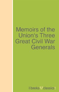 Philip Henry Sheridan Memoirs of the Union's Three Great Civil War Generals matthew robert payne great cloud of witnesses speak god s generals
