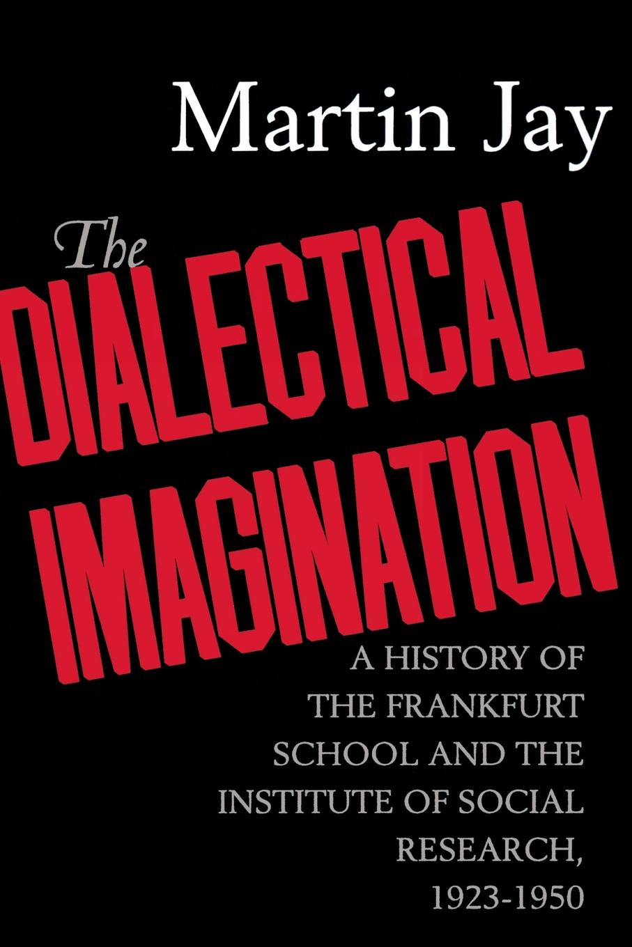 The Dialectical Imagination