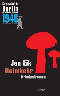 Heimkehr – Jan Eik, Jaron Verlag