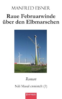 Raue Februarwinde über den Elbmarschen – Manfred Eisner, Engelsdorfer Verlag