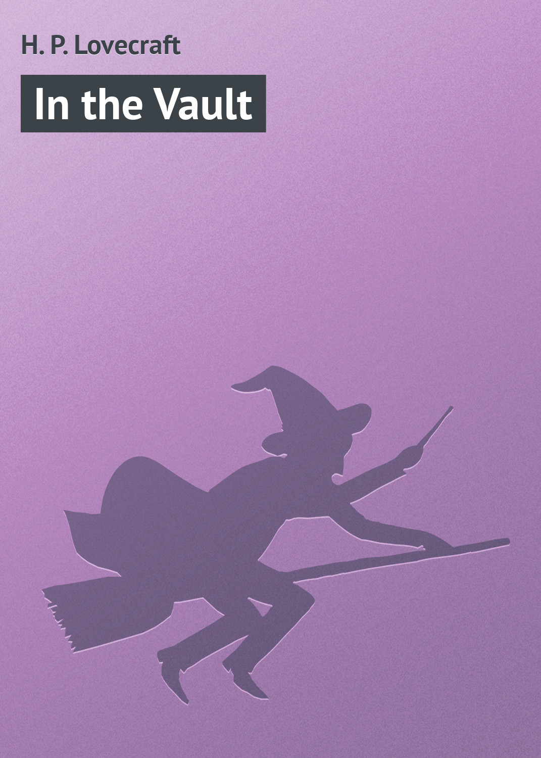 Книга In the Vault из серии , созданная H. Lovecraft, может относится к жанру Зарубежное: Прочее, Зарубежная классика, Ужасы и Мистика. Стоимость электронной книги In the Vault с идентификатором 7649461 составляет 29.95 руб.