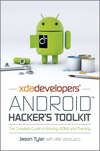 XDA Developers' Android Hacker's Toolkit. The Complete Guide to Rooting, ROMs and Theming