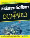 Existentialism For Dummies
