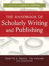 The Handbook of Scholarly Writing and Publishing