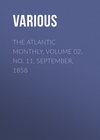 The Atlantic Monthly, Volume 02, No. 11, September, 1858