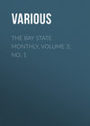 The Bay State Monthly, Volume 3, No. 1