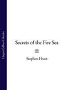 Secrets of the Fire Sea