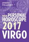 Virgo 2017: Your Personal Horoscope