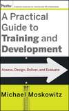 A Practical Guide to Training and Development