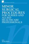 Minor Surgical Procedures for Nurses and Allied Healthcare Professional