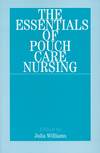 The Essentials of Pouch Care Nursing