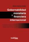 Gobernabilidad monetaria y financiera internacional: contribución al estudio jurídico de los instrumentos normativos del derecho monetario internacional