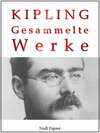 Rudyard Kipling - Gesammelte Werke - Romane und Erzählungen