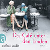 Das Café unter den Linden (Ungekürzt)