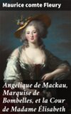 Angélique de Mackau, Marquise de Bombelles, et la Cour de Madame Élisabeth