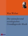 Die rationalen und soziologischen Grundlagen der Musik