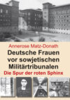 Deutsche Frauen vor sowjetischen Militärtribunalen