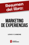 Resumen del libro "Marketing de experiencias" de Lewis P. Carbone