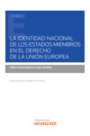 La identidad nacional de los Estados miembros en el Derecho de la Unión Europea