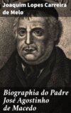Biographia do Padre José Agostinho de Macedo
