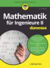 Mathematik für Ingenieure II für Dummies