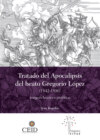 El Tratado del Apocalipsis del beato Gregorio López (1542-1596)