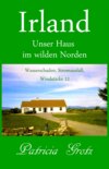 Irland – Unser Haus im wilden Norden