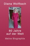 80 Jahre auf der Welt