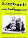 Logbuch einer Ausbildungsreise des Matrosengefreiten Paul Hundt im Sommer 1938 auf Segelschulschiff HORST WESSEL