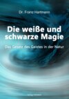 Die weiße und schwarze Magie