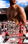 Like Ice We Fire - Eishockey-Romanze - Sports Romance - Romanze - Sport Belletristik