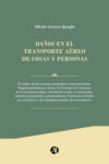 Daño en el Transporte Aéreo de cosas y personas