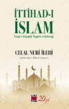 İttihad-ı İslam / İslam’ın Geçmişi, Bugünü ve Geleceği