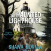 The Haunted Lighthouse (Unabridged)