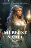 Silberne Nadel:Ein Fantasie Liebesroman Magie Humor Roman(Band 5)