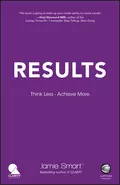 Results. Think Less. Achieve More - Jamie  Smart