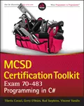 MCSD Certification Toolkit (Exam 70-483). Programming in C# - Rod  Stephens