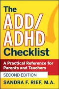 The ADD / ADHD Checklist. A Practical Reference for Parents and Teachers - Sandra Rief F.