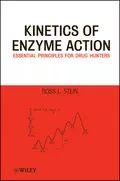 Kinetics of Enzyme Action. Essential Principles for Drug Hunters - Ross Stein L.