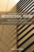 An Introduction to Architectural Theory. 1968 to the Present - Goodman David J.